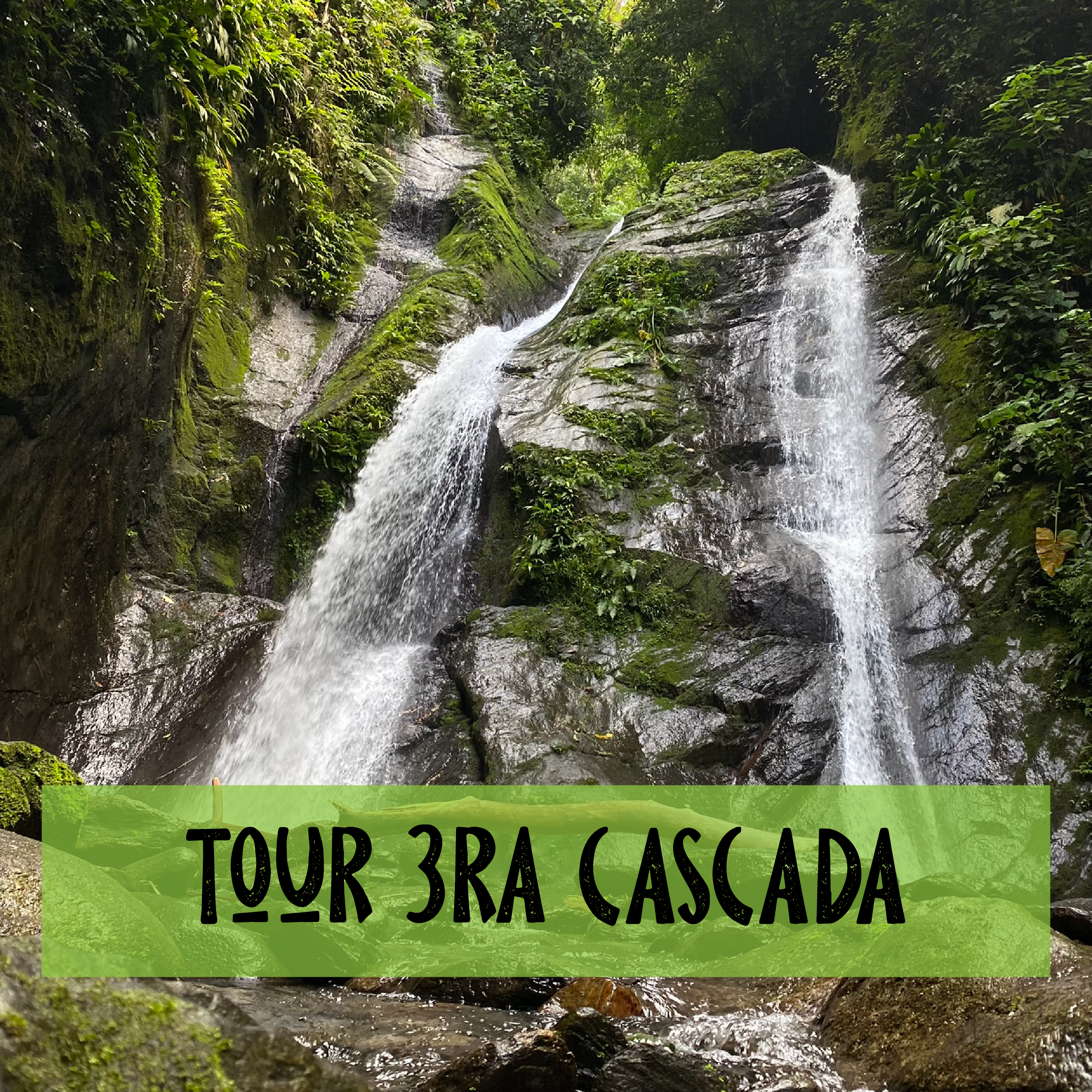 TOUR A TERCERA CASCADA (3 O MAS PERSONAS)